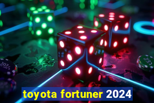 toyota fortuner 2024